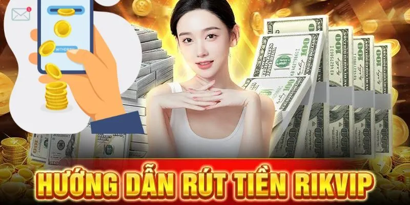 Rút tiền rikvip